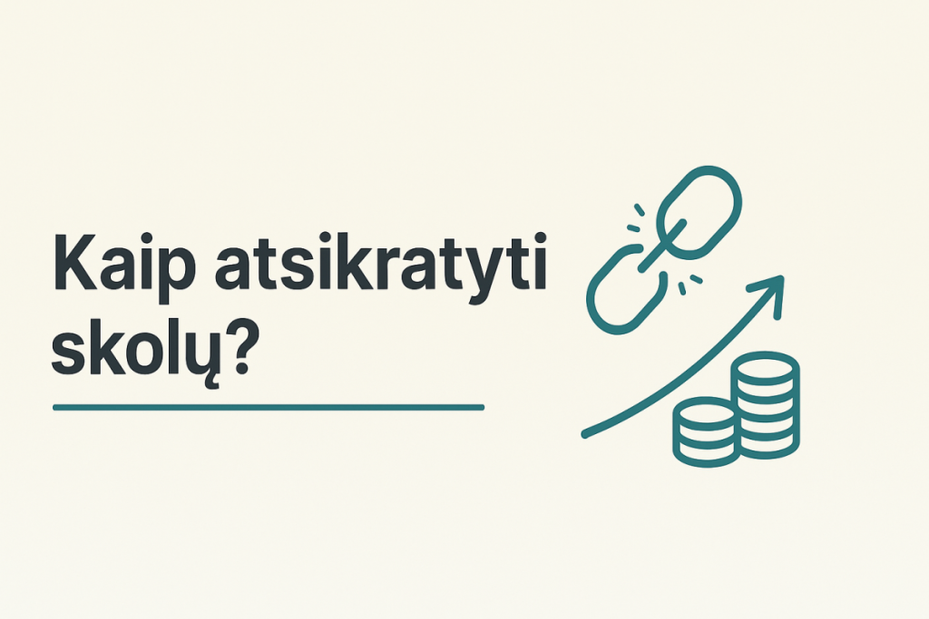 Kaip atsikratyti skolų