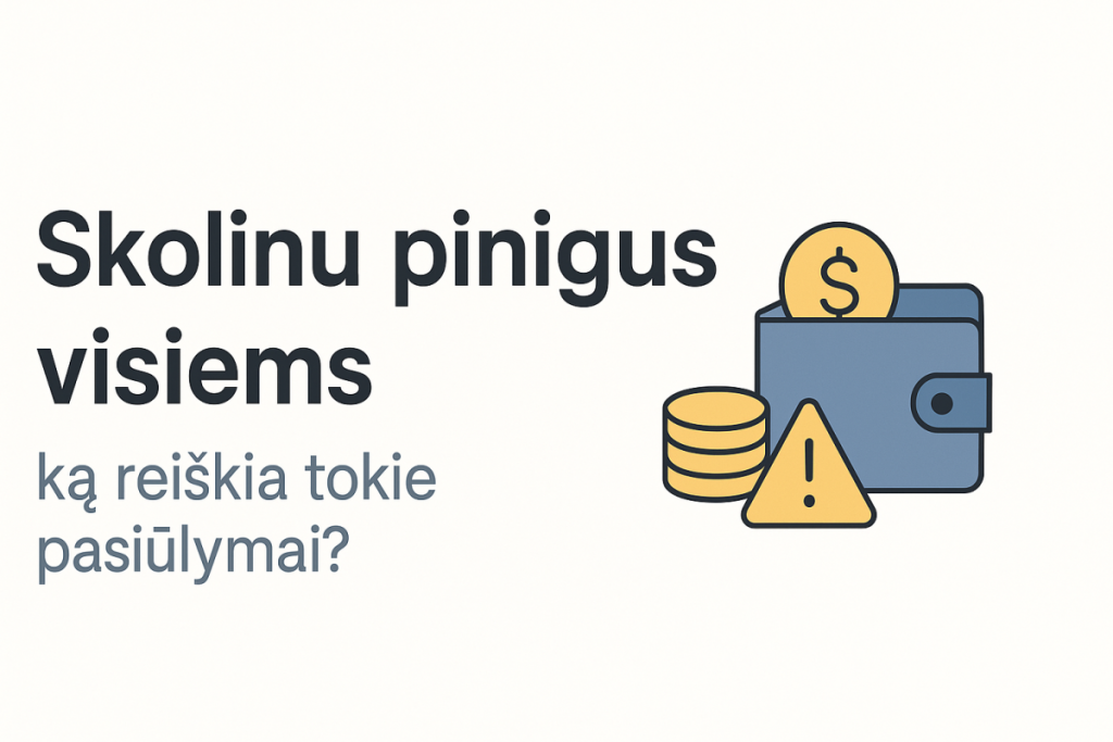 Skolinu pinigus visiems