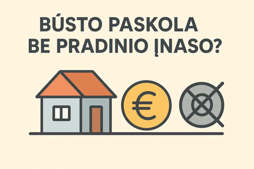 Būsto paskola be pradinio įnašo